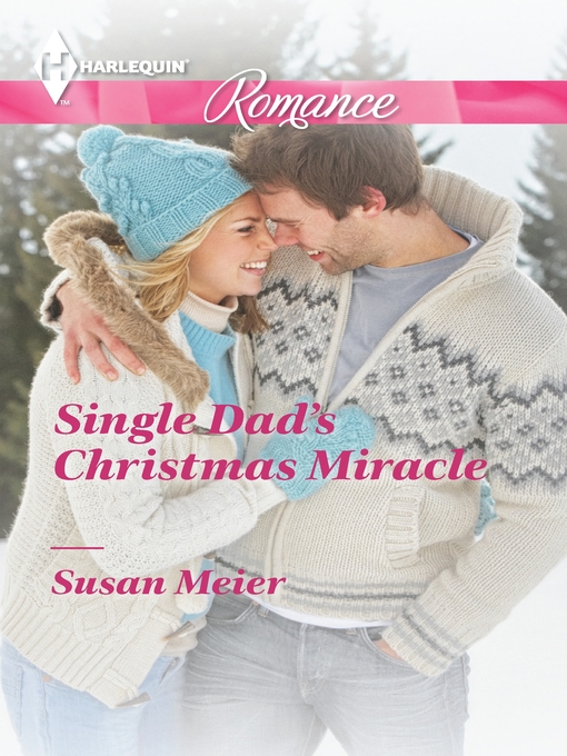 Title details for Single Dad's Christmas Miracle by Susan Meier - Available